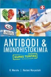 Antibodi & Imunohistokimia: Kupas Tuntas