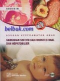 Asuhan Keperawatan Anak Gangguan Sistem Gastrointestinal dan Hepatobiler