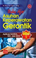 Buku Ajar Asuhan Keperawatan Gerontik Aplikasi NANDA, NIC, dan NOC Jilid 1