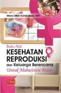 Buku Ajar Kesehatan Reproduksi dan Keluarga Berencana untuk Mahasiswa Bidan