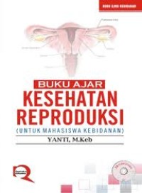Buku Ajar Kesehatan Reproduksi untuk Mahasiswa Kebidanan