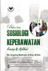 Buku Ajar Sosiologi Keperawatan Konsep & Aplikasi