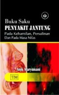 Buku Saku Penyakit Jantung pada Kehamilan, Persalinan dan Pada Masa Nifas