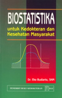 Biostatistika untuk Kedokteran dan Kesehatan Masyarakat