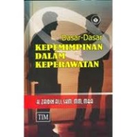 Dasar-Dasar Kepemimpinan dalam Keperawatan