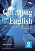 Get Along with English for Vocational School Grade XII Elementary Level