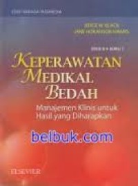 Keperawatan Medikal Bedah: Manajemen Klinis untuk Hasil yang Diharapkan Buku 1