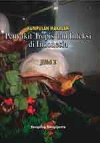 Kumpulan Makalah Penyakit Tropis dan Infeksi di Indonesia Jilid 2