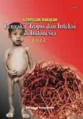 Kumpulan Makalah Penyakit Tropis dan Infeksi di Indonesia Jilid 4