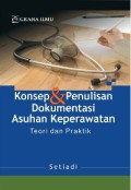 Konsep & Penulisan Dokumentasi Asuhan Keperawatan; Teori dan Praktik