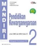 Mandiri Pendidikan Kewarganegaraan untuk SMK dan MAK Kelas XI