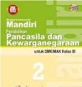 Mandiri Pendidikan Pancasila dan Kewarganegaraan untuk SMK/MAK Kelas XI