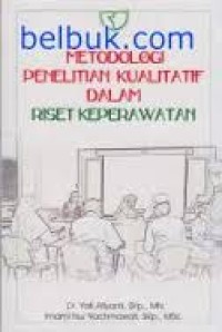 Metodologi Penelitian Kualitatif dalam Riset Keperawatan