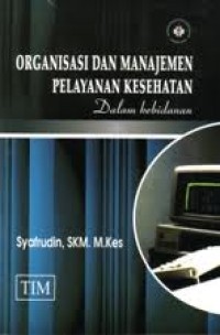 Organisasi dan Manajemen Pelayanan Kesehatan dalam Kebidanan