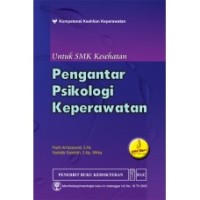 Pengantar Psikologi Keperawatan untuk SMK Kesehatan