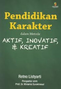 Pendidikan Karakter dalam Metode Aktif, Inovatif, & Kreatif