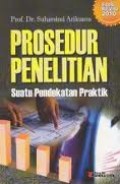 Prosedur Penelitian Suatu Pendekatan Praktik