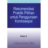 Rekomendasi Praktik Pilihan untuk Penggunaan Kontrasepsi