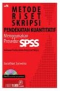 Metode Riset Skripsi Pendekatan Kuantitatif Menggunakan Prosedur SPSS