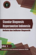Standar Diagnosis Keperawatan Indonesia: Definisi dan Indikator Diagnostik