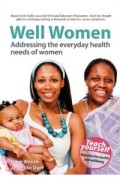 Well Women Addressing the everyday health needs of women