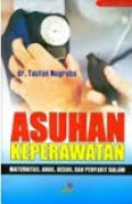 Asuhan Keperawatan Maternitas, Anak, Bedah, dan Penyakit Dalam