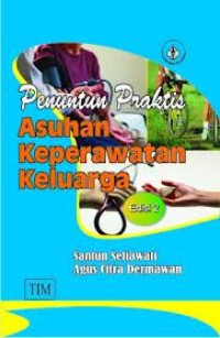 Penuntun Praktis Asuhan Keperawatan Keluarga