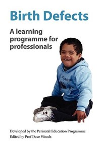 Birth Defects A Learning Programme for Professionals