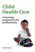 Child Health Care A Learning Programme for Profesionals