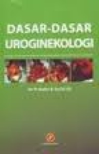 Dasar-Dasar Uroginekologi