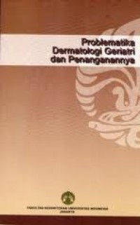 Problematika Dermatologi Geriatri dan Penanganannya