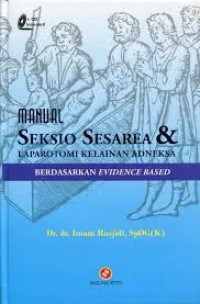 Manual Seksio Sesarea dan Laparotomi Kelainan Adneksa Berdasarkan Evidence Based