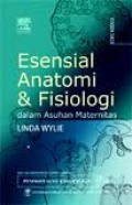 Esensial Anatomi & Fisiologi dalam Asuhan Maternitas