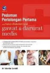 Pedoman Pertolongan Pertama yang Harus Dilakukan saat Gawat & darurat Medis