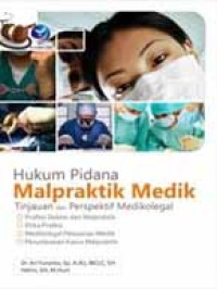 Hukum Pidanan Malpraktik Medika Tinjauan dan Perspektif Medikolegal