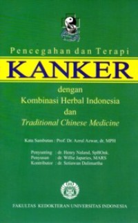 Pencegahan & terapi Kanker dengan Kombinasi Herbal Indonesia dan Traditional chinese Medicine