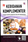 KEBIDANAN KOMPLEMENTER. TERAPI KOMPLEMENTER DALAM KEBIDANAN