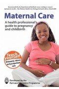 Maternal Care A Health Professional's Guide to Pregnancy and Childbirth