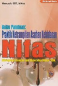 Buku Panduan Praktik Keterampilan Asuhan Kebidanan Nifas Dilengkapi dengan Job Sheet dan Daftar Tilik