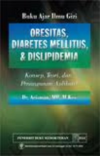 Obesitas, Diabetes Mellitus, & Dislipidemia Konsep, Teori, dan Penanganan Aplikatif