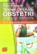 Buku Ajar Pengantar Kuliah Teknik Operasi Obstetri & Keluarga Berencana