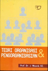 Teori Organisasi & Pengorganisasian