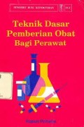 Teknik Dasar Pemberian Obat Bagi Perawat