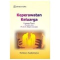 Keperawatan Keluarga Konsep Teori, Proses dan Praktik Keperawatan