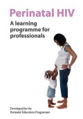 Perinatal HIV A Learning Programme for Professionals