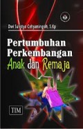 Pertumbuhan Perkembangan Anak dan Remaja