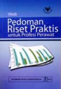 Pedoman Riset Praktis untuk Profesi Perawat