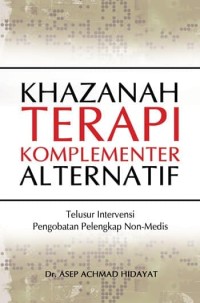 Image of Khazanah Terapi Komplementer Alternatif: Telusur Intervensi Pengobatan Pelengkap Non-Medis