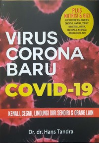 VIRUS CORONA BARU COVID 1. Kenali, Cegah, ;indungi Diri Sendiri & Orang Lain. PLus Nurisi & Gizi