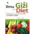 ILMU GIZI DAN DIET. Hubungannya dengan Penyakit- penyakit untuk Perawat & Dokter